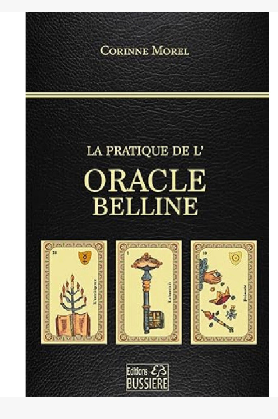 La pratique de l’oracle Belline