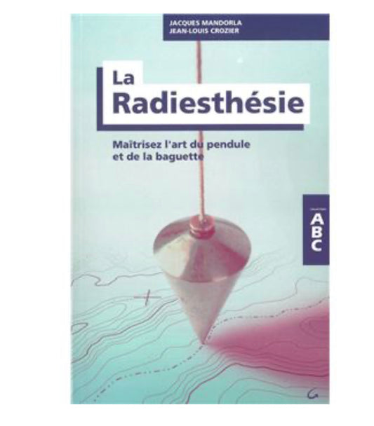 ABC de la radiesthésie